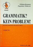 Grammatik? Kein Problem! Część II