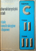 Charakterystyki stali Stale konstrukcyjne stopowe Tom II i III