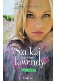 Szukaj mnie wśród lawendy