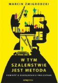 W tym szaleństwie jest metoda