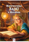 Bajki Motywacyjne z Morałem