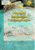 Procesy Integracyjne I Dezintegracyjne
