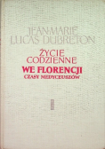 Życie codzienne we Florencji czasy Medyceuszów