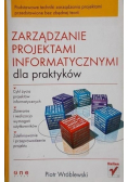 Zarządzanie projektami informatycznymi dla praktyków