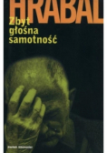 Zbyt głośna samotność