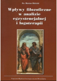 Wpływy filozoficzne w analizie egzystencjalnej i logoterapii