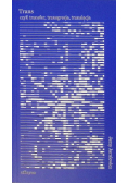 Trans czyli transfer, transgresja, translacja