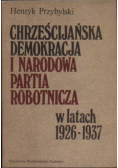 Chrześcijańska demokracja i Narodowa Partia Robotnicza w latach 1926-1937