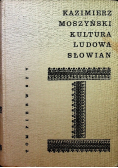 Kultura ludowa słowian Tom 1