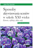 Sposoby aktywizowania uczniów w szkole XXI wieku