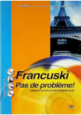 Francuski Pas de probleme! Intensywny kurs do samodzielnej nauki