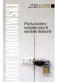 Poeta wobec sejsmicznych ruchów historii