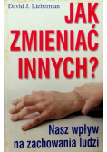 Jak zmieniać innych