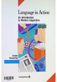 Language in Action: An Introduction to Modern Linguistics