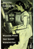 Wujaszek Wania Trzy siostry Wiśniowy sad