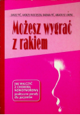 Możesz wygrać z rakiem