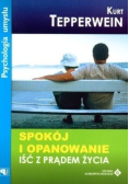 Spokój i opanowanie iść z prądem życia