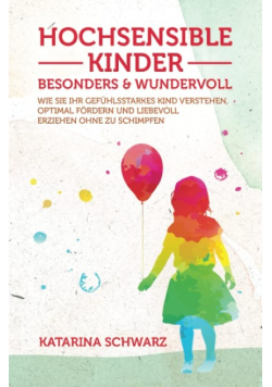 Hochsensible Kinder – besonders wundervoll