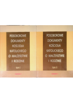 Posoborowe dokumenty kościoła katolickiego o małżeństwie i rodzinie Tom I i II