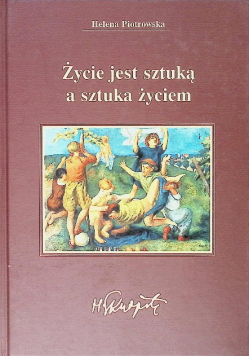 Życie jest sztuką a sztuka życiem