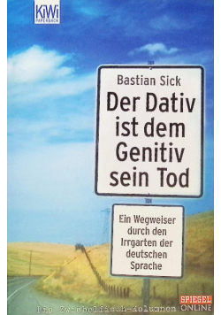 Der Dativ ist dem Genitiv sein Tod
