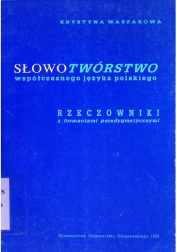 Słowotwórstwo współczesnego języka polskiego Rzeczowniki