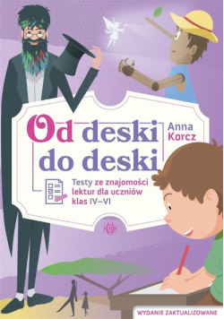 Od deski do deski Testy ze znajomości lektur 4 - 6