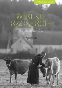 Wielkie Szczęście Życie Mnichów Opowieść