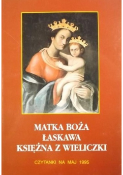 Matka Boża Łaskawa Księżna z Wieliczki