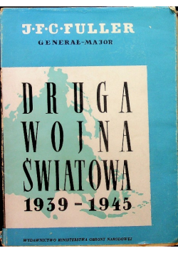 Druga Wojna Światowa 1939 - 1945