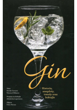 Gin Historia, anegdoty, trendy oraz koktajle