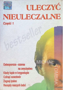 Uleczyć nieuleczalne Część 1
