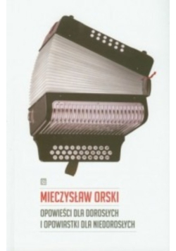 Opowieści dla dorosłych i opowiastki dla niedorosłych
