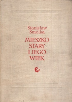 Mieszko stary i jego wiek