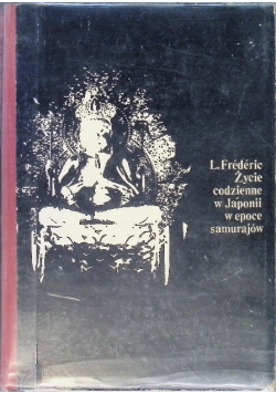 Życie codzienne w Japonii w epoce samurajów