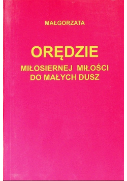 Orędzie miłosiernej miłości do małych dusz