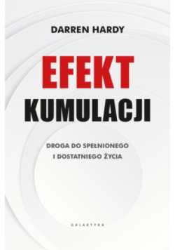 Efekt kumulacji Droga do spełnionego i dostatniego życia