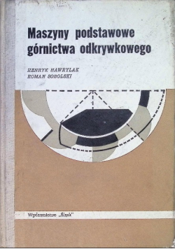 Maszyny podstawowe górnictwa odkrywkowego