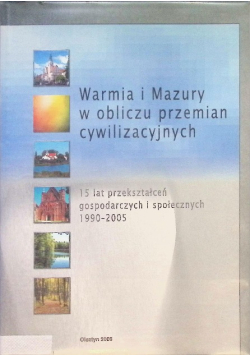 Warmia i mazury w obliczach przemian cywilizacyjnych