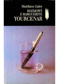 Rozmowy z Marguerite Yourcenar