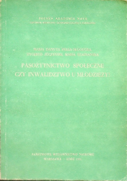 Pasożytnictwo społeczne czy inwalidztwo u młodzieży?