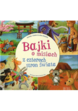 Bajki o misiach z czterech stron świata