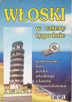 Włoski w cztery tygodnie Kurs podstawowy