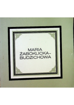 Maria Żaboklicka Budzichowa