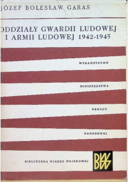 Oddziały Gwardii Ludowej i Armii Ludowej 1942 - 1945