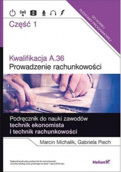 Kwalifikacja A.36. Prowadzenie rachunkowości Część 1