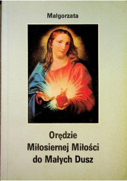 Orędzie Miłosiernej Miłości do Małych Dusz