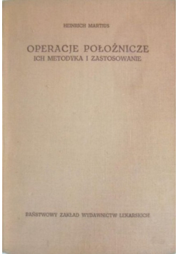 Operacje położnicze Ich metodyka i zastosowania