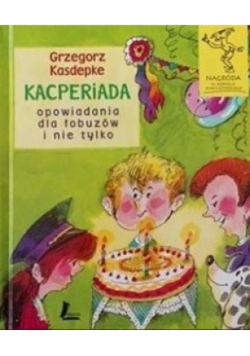 Kacperiada opowiadania dla łobuzów i nie tylko