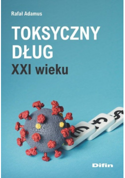 Toksyczny dług XXI wieku